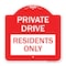 Signmission Private Drive Sign Private Drive-Residents Only, Red & White Aluminum Sign, 18" x 18", RW-1818-23271 A-DES-RW-1818-23271 - alternate 1